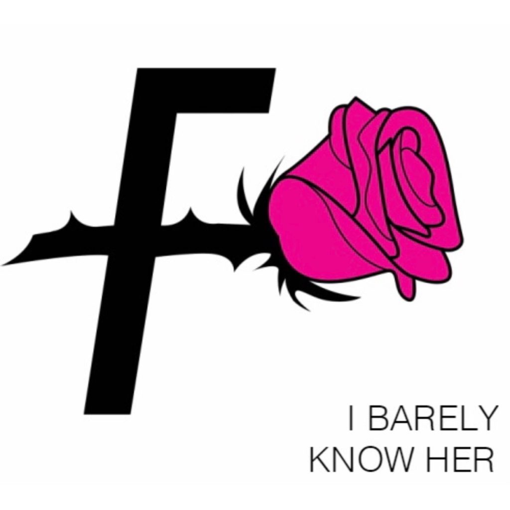 Barely Know Her